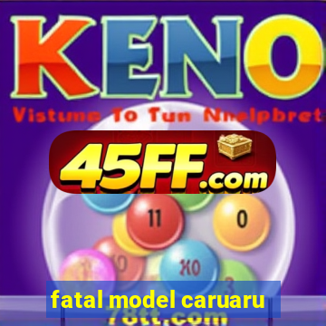 fatal model caruaru